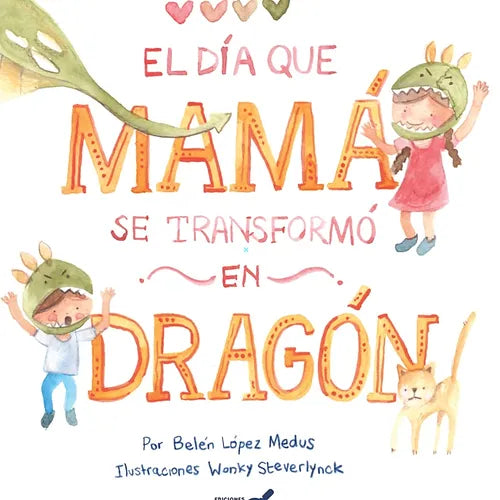 El día que mamá se transformó en dragón